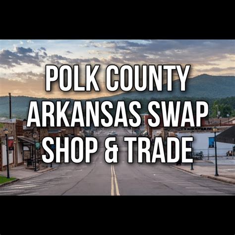 Polk County Arkansas Swap Shop