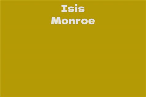 Isis Monroe Facts Bio Career Net Worth Aidwiki