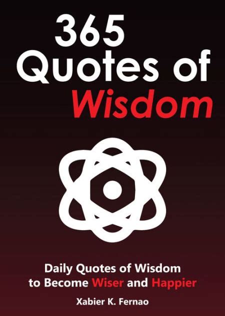 365 Quotes Of Wisdom Daily Quotes Of Wisdom To Become Wiser And