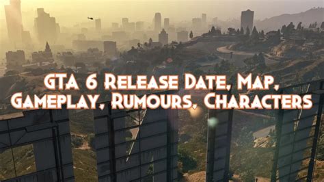 Gta 6 Release Date Map Gameplay Rumours Characters Pillar Of Gaming