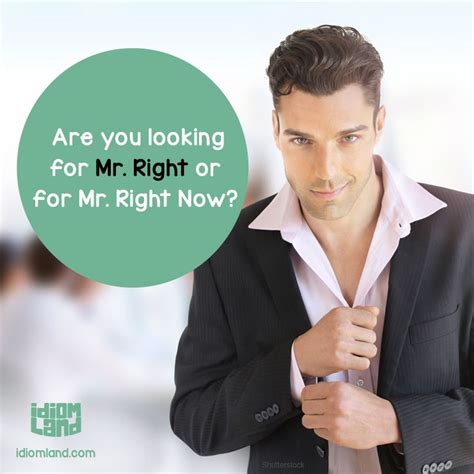 a man wearing a suit and tie with the words are you looking for mr right or mrs right now