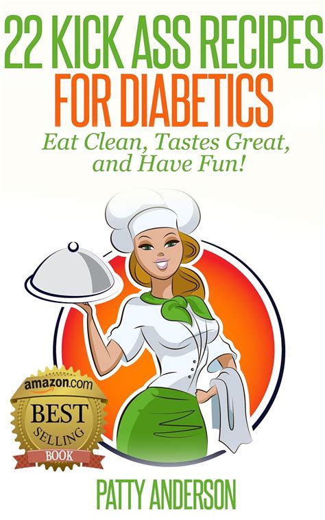 22 kick ass recipes for diabetics eat clean tastes great and have fun ebook