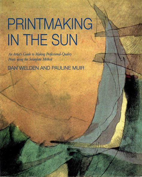 Printmaking In The Sun By Welden Dan