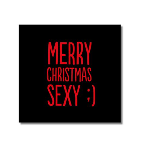 Merry Christmas Sexy The Buddy Fernandez Card Company
