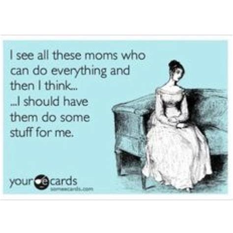 Love This Funny For Your Tuesday Moms Ya Hear Me Lol Funny