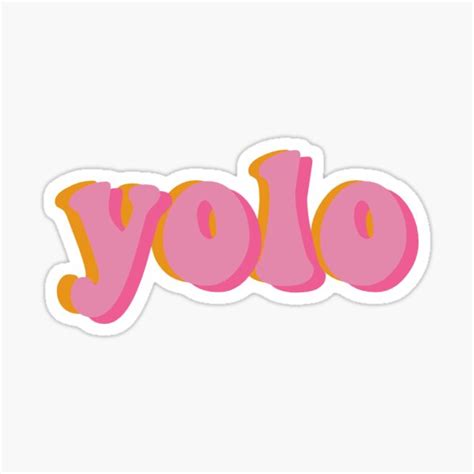 Yolo Sticker Sticker For Sale By Kamreealexa Redbubble