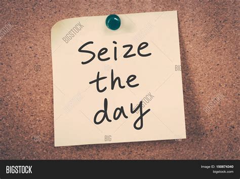 Seize Day Note Message On Bulletin Image Photo Bigstock