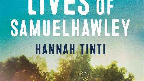 The Twelve Lives Of Samuel Hawley By Hannah Tinti Books Hachette
