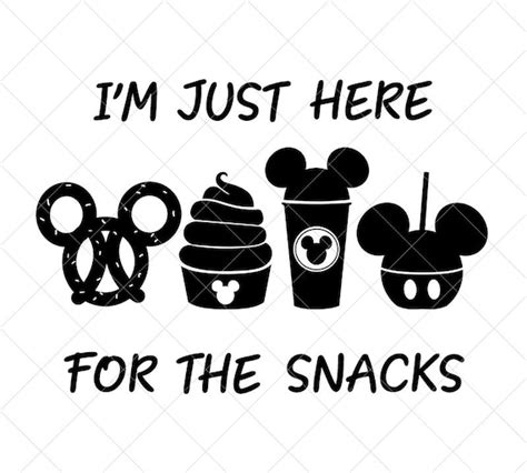 Im Just Here For The Snacks Svg Disney Snack Svg Disney Etsy