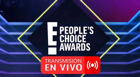 Ver Peoples Choice Awards 2021 En Vivo A Qué Hora Y Dónde Ver La Premiación Futbol Peruano
