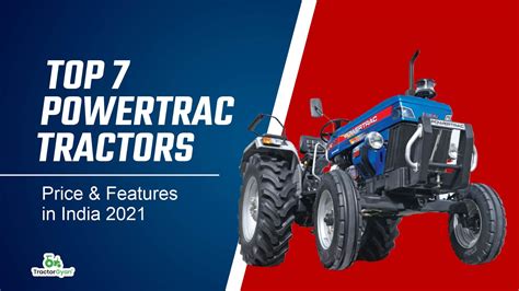 Top 7 Powertrac Tractors Price And Features In India 2021