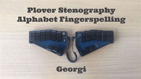 Plover Stenography Alphabet Fingerspelling On A Georgi Youtube