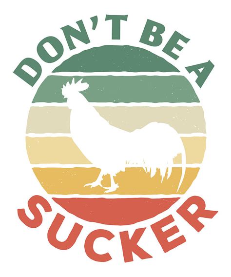 Funny Retro Rooster Cock Sucker T Digital Art By P A Pixels