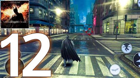 The Dark Knight Rises Android Gameplay Walkthrough Part 12 Android