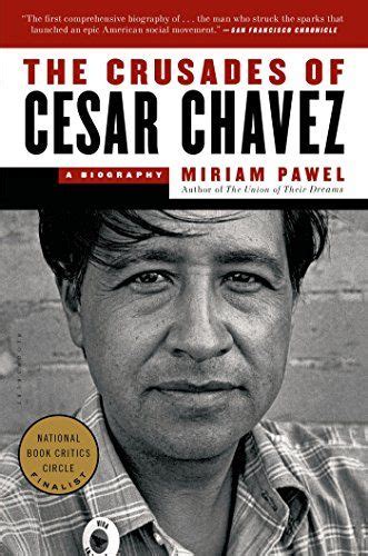 The Crusades Of Cesar Chavez A Biography Miriam Pawel 9781608197132