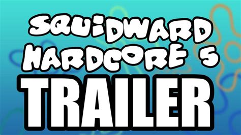 Squidward Hardcore 5 Trailer April Fools Youtube