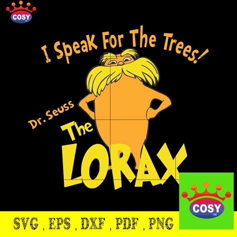 I Speak For The Trees The Lorax Svg Dr Seuss Svg