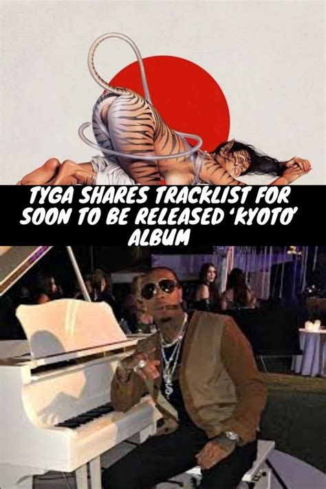 Tyga Shares Tracklist For Soon To Be Released ‘kyoto Album Tyga