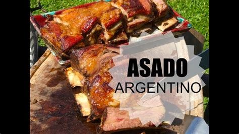 Carne Para Un Buen Asado Argentino Parte 1 La Piña Blog Youtube