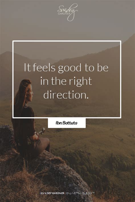 It Feels Good To Be In The Right Direction Ibn Battuta Travel