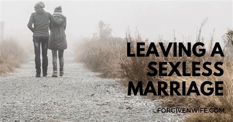 leaving a sexless marriage the forgiven wife