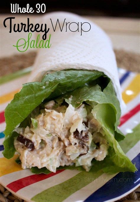 Whole Turkey Salad Wrap Stay Fit Mom Recipe Whole Beef