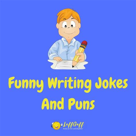 50 Hilarious Writing Jokes And Puns Laffgaff
