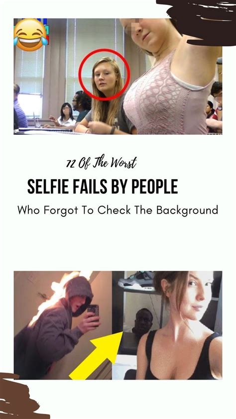 Of The Worst Selfie Fails By People Who Forgot To Check The