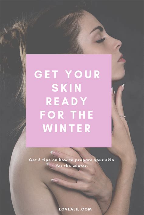 5 Tips For Winter Ready Skin Skin Winter Skin Skin Tips