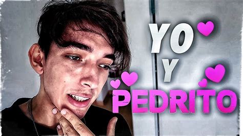 Pedrito Vm Y Yo Youtube