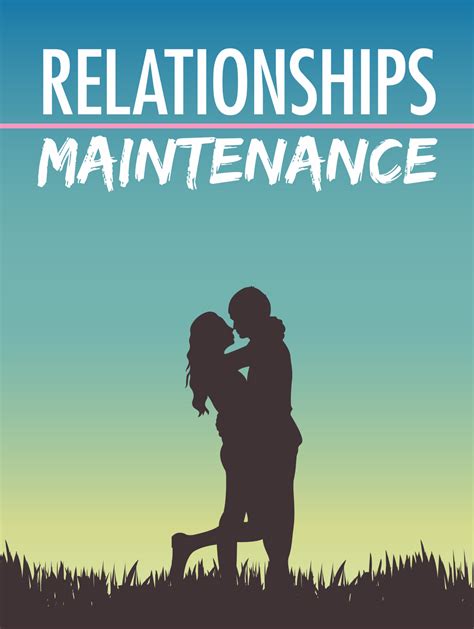 The Best Relationship Maintenance Guide