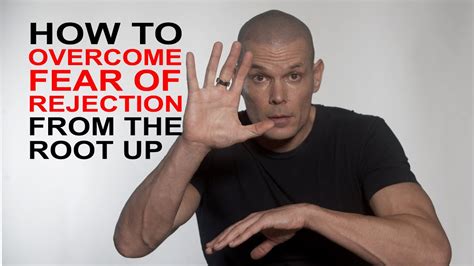 How To Overcome The Fear Of Rejection The Psychological Liberating