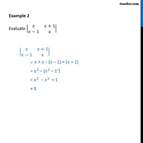 Treat this just like a normal determinant problem. Example 2 - Finding determinant of a 2x2 matrix