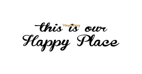 This Is Our Happy Place Wall Decal Vinyl Wall Decals Wall Etsy