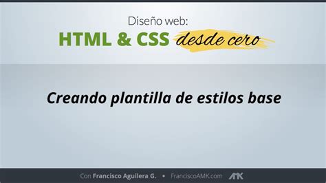 HTML Y CSS Desde Cero 40 Creando Plantilla De Estilos Base YouTube