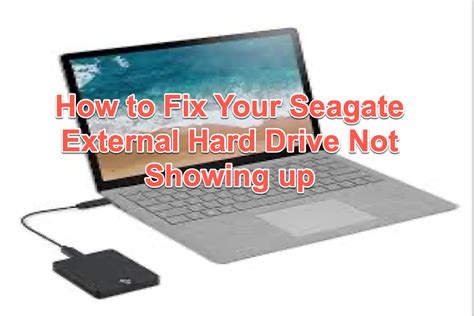 Why And How To Fix Your Seagate External Hard Drive Not Showing Up