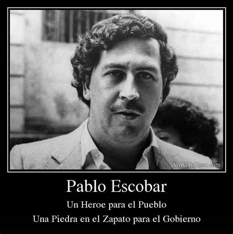 Imágenes Con Frases De Pablo Escobar
