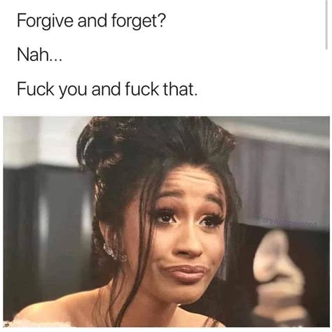 Forgive And Forget Best Memes Dankest Memes Funny Memes Funny