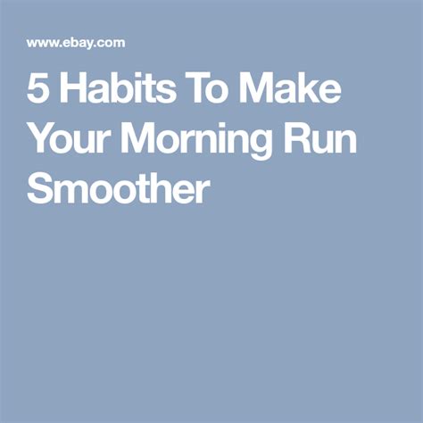 5 Habits To Make Your Morning Run Smoother Morning Running Make It