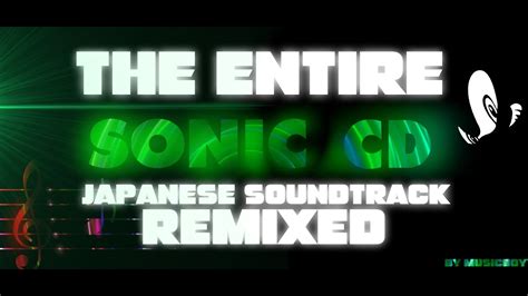Sonic Cd Japanese Soundtrack Every Song Remixed By Musicboy Youtube