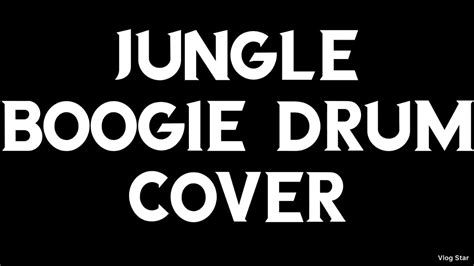 Please download one of our supported browsers. Jungle Boogie Drum Cover - YouTube