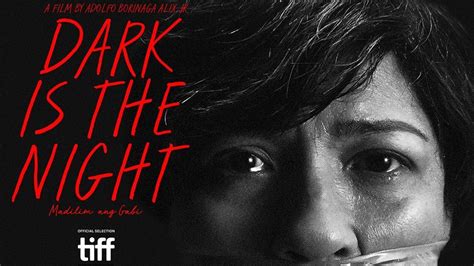 Dark Is The Night Filipino Film About War On Drugs Showing At Toronto