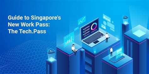 How To Apply For A Singapore Techpass — Full Guide For 2021