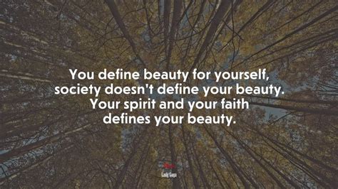 668394 You Define Beauty For Yourself Society Doesnt Define Your