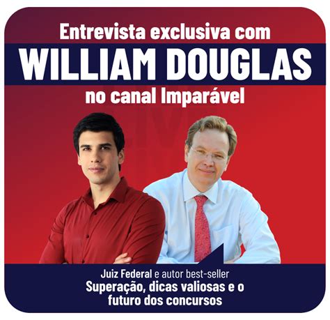 Entrevista Exclusiva Com William Douglas