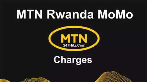 Mtn Rwanda Momo Charges — 247hitzcom