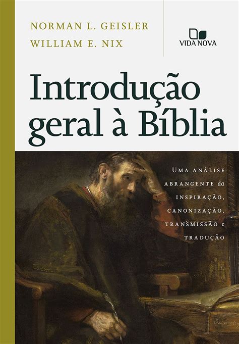 introdução geral à bíblia norman geisler william nix