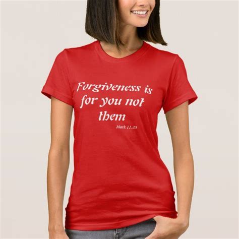 Forgiveness Is For You Customize It T Shirt In 2020 T
