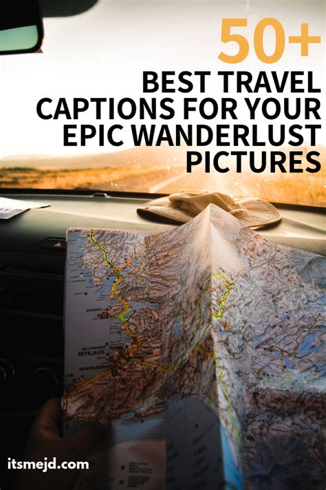 50 Best Travel Captions For Your Epic Wanderlust Pictures