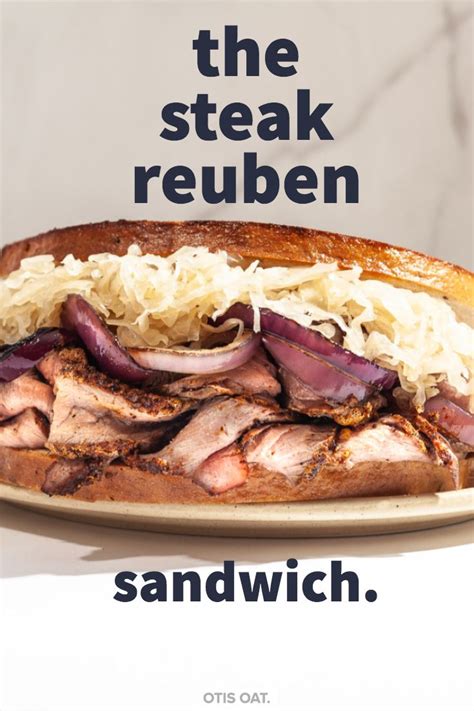 This Steak Reuben Should Be The Official Summer Sandwich OTIS OAT Recipe Summer Sandwiches